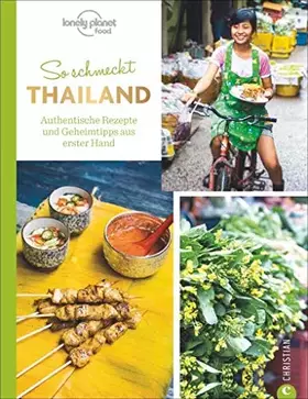 Couverture du produit · Thailändisch kochen: So schmeckt Thailand. Authentische Rezepte und Geheimtipps aus erster Hand. Für Asienreisende und Fans der