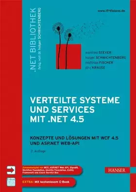 Couverture du produit · Verteilte Systeme und Services mit .NET 4.5: Konzepte und Lösungen für WCF 4.5 und ASP.NET Web-API