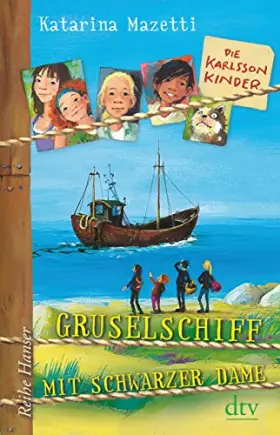 Couverture du produit · Die Karlsson-Kinder Gruselschiff mit schwarzer Dame