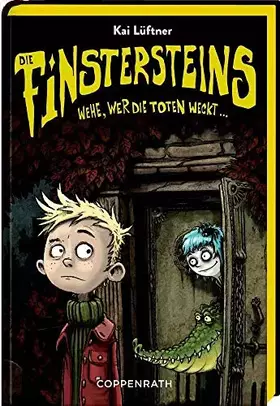 Couverture du produit · Die Finstersteins (Bd. 1): Wehe, wer die Toten weckt ...