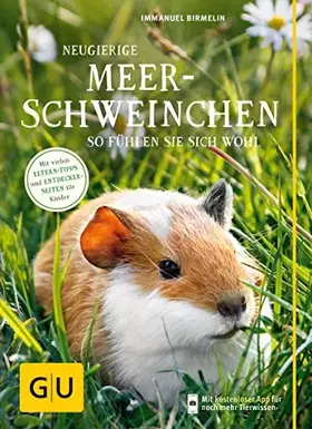 Couverture du produit · Neugierige Meerschweinchen: So fühlen sie sich wohl. Mit vielen Eltern-Tipps und Entdecker-Seiten für Kinder (GU Kleintiere)