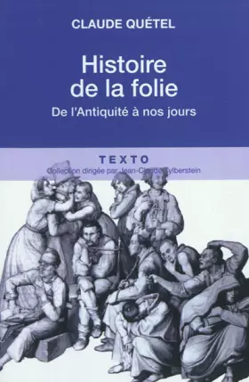 Couverture du produit · Histoire de la folie : De l'Antiquité à nos jours