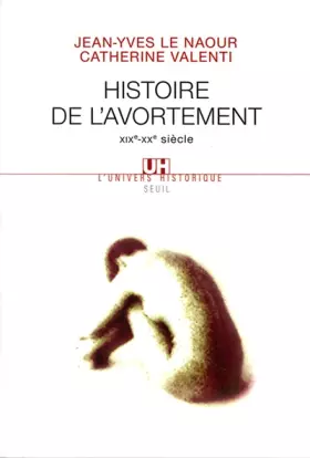Couverture du produit · Histoire de l'avortement : XIXe-XXe siècle
