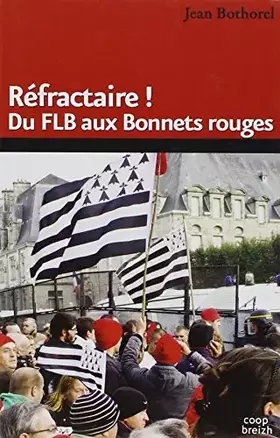 Couverture du produit · Refractaire ! Du flb aux bonnets rouges