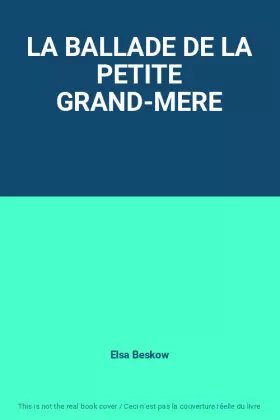 Couverture du produit · LA BALLADE DE LA PETITE GRAND-MERE