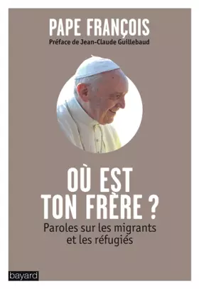 Couverture du produit · OÙ EST TON FRÈRE?: Paroles sur les migrants et les réfugiés