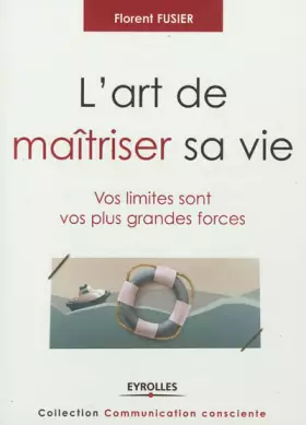 Couverture du produit · L'art de maitriser sa vie: Vos limites sont vos plus grandes forces.