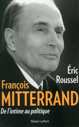 Couverture du produit · François Mitterrand - De l'intime au politique