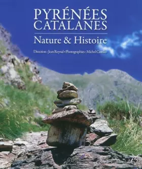 Couverture du produit · Pyrénées Catalanes: Nature & Histoire