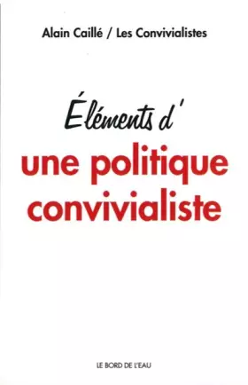 Couverture du produit · Éléments d'une Politique Convivialiste