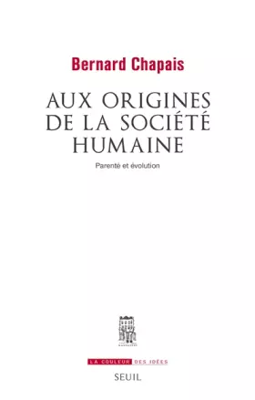 Couverture du produit · Aux origines de la société humaine: Parenté et évolution