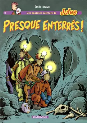 Couverture du produit · Jules, tome 3 : Presque enterrés !
