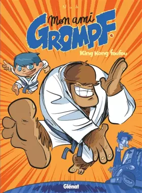 Couverture du produit · Mon Ami Grompf - Tome 06: King Kong Foufou