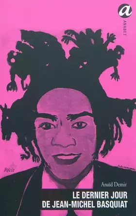 Couverture du produit · Le dernier jour de Jean-Michel Basquiat