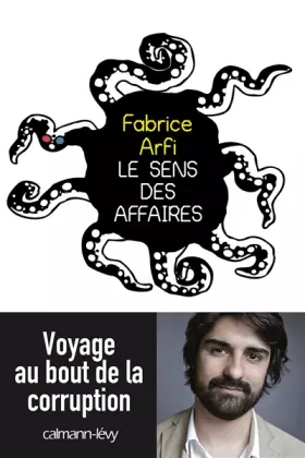 Couverture du produit · Le sens des affaires: Voyage au bout de la corruption