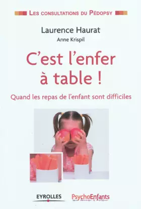 Couverture du produit · C'est l'enfer à table !: Quand les repas de l'enfant sont difficiles.