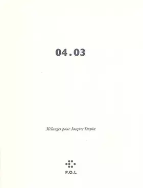 Couverture du produit · 04.03: Mélanges pour Jacques Dupin