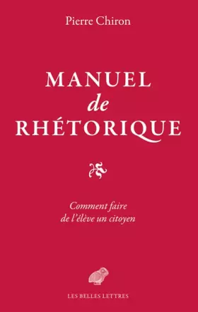 Couverture du produit · Manuel de rhétorique: ou Comment faire de l’élève un citoyen