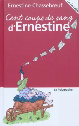 Couverture du produit · Cent coups de sang d'Ernestine