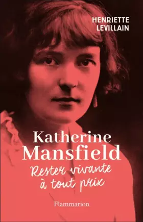 Couverture du produit · Katherine Mansfield: Rester vivante à tout prix