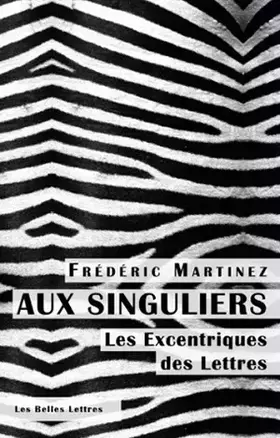 Couverture du produit · Aux Singuliers. Les excentriques des lettres