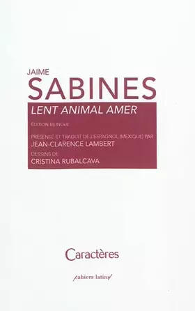 Couverture du produit · Lent animal amer, édition bilingue, dessins de Cristina Rubacalva