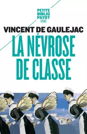 Couverture du produit · La Névrose de classe: Trajectoire sociale et conflits d'identité