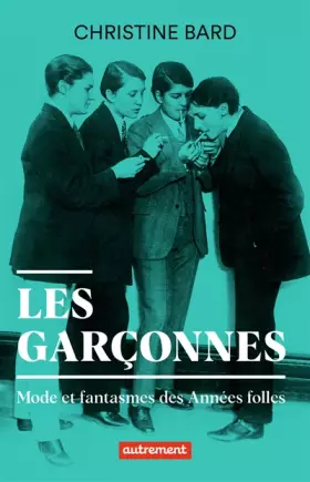 Couverture du produit · Les garçonnes: Mode et fantasmes des Années folles