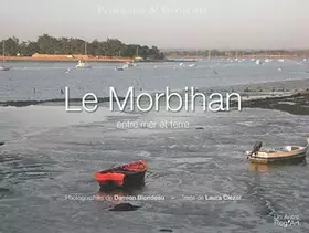 Couverture du produit · Le Morbihan entre mer et terre