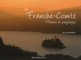 Couverture du produit · La Franche-Comté: Plumes et paysages