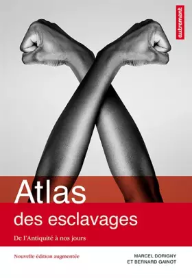 Couverture du produit · Atlas des esclavages : De l'Antiquité à nos jours