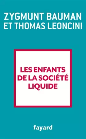 Couverture du produit · Les enfants de la société liquide