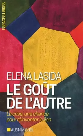 Couverture du produit · Le Goût de l'autre: La crise, une chance pour réinventer le lien