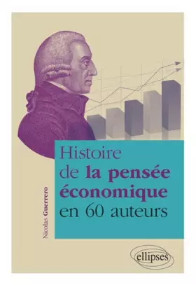 Couverture du produit · Histoire de la Pensée Économique en 60 Auteurs