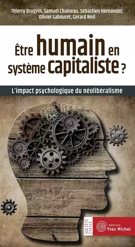 Couverture du produit · Etre humain en système capitaliste: L'impact psychologique du néolibéralisme