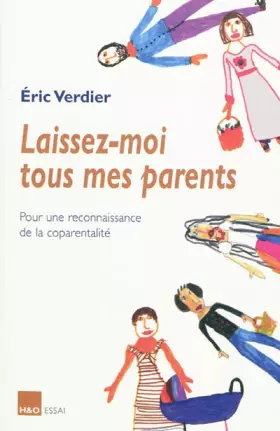 Couverture du produit · Laissez-moi tous mes parents : Pour une reconnaissance de la coparentalité
