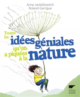 Couverture du produit · Toutes les idées géniales qu'on a piquées à la nature