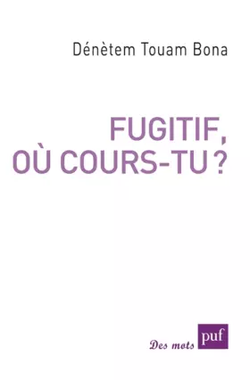 Couverture du produit · Fugitif, où cours-tu ?