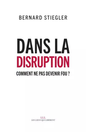 Couverture du produit · Dans la disruption : Comment ne pas devenir fou ?