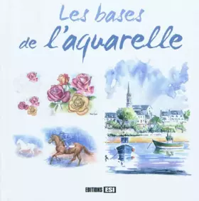 Couverture du produit · Les bases de l'aquarelle
