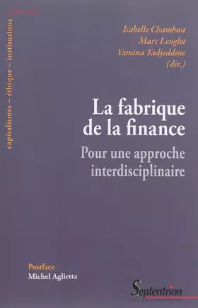 Couverture du produit · La fabrique de la finance: Pour une approche interdisciplinaire