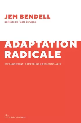 Couverture du produit · L'adaptation radicale: Effondrement : comprendre, ressentir, agir