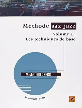 Couverture du produit · Méthode sax jazz - Vol. 1 : Les techniques de base (avec 1 CD)