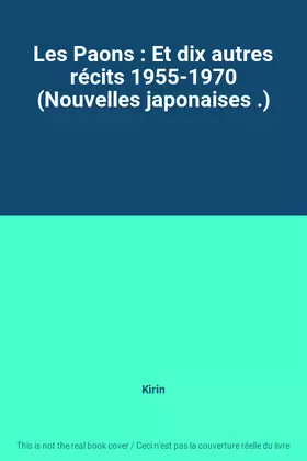 Couverture du produit · Les Paons : Et dix autres récits 1955-1970 (Nouvelles japonaises .)