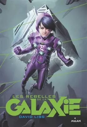 Couverture du produit · Les apprentis de la galaxie, T02 les rebelles de la galaxie: Les rebelles de la Galaxie