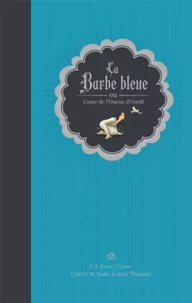 Couverture du produit · La barbe bleue ou Conte de l'oiseau d'Ourdi