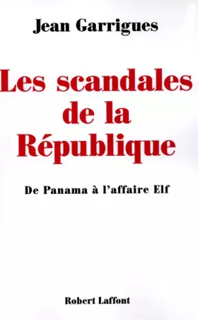 Couverture du produit · Les scandales de la République