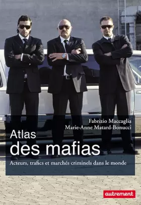 Couverture du produit · Atlas des mafias : Acteurs, trafics et marchés criminels dans le monde