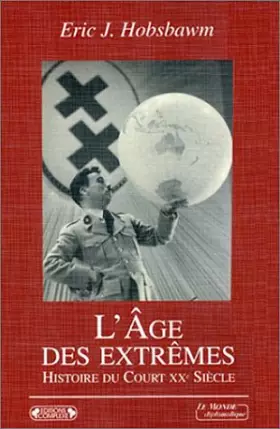 Couverture du produit · L'âge des extrêmes : Le court XXe siècle, 1914-1991