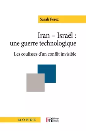 Couverture du produit · Iran-Israël, une guerre technologique : les coulisses d'un conflit invisible